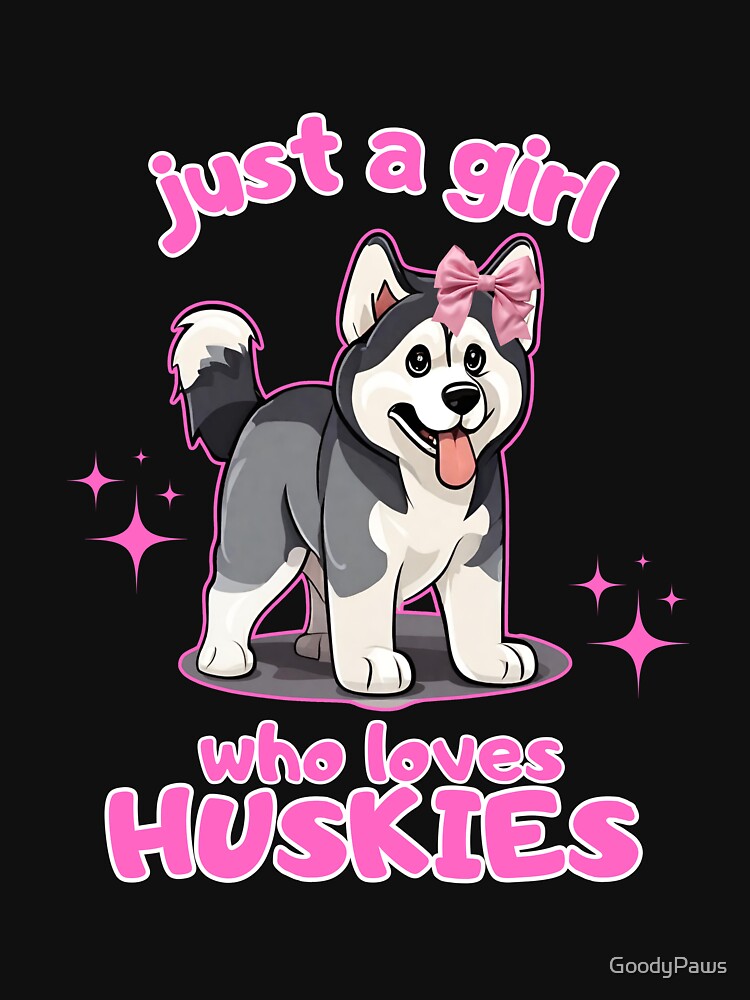 Just a girl who loves dogs Siberian Husky by GoodyPaws T-Shirts, Hoodie, Sweatshirt | BlankRebels.com (Image 3)