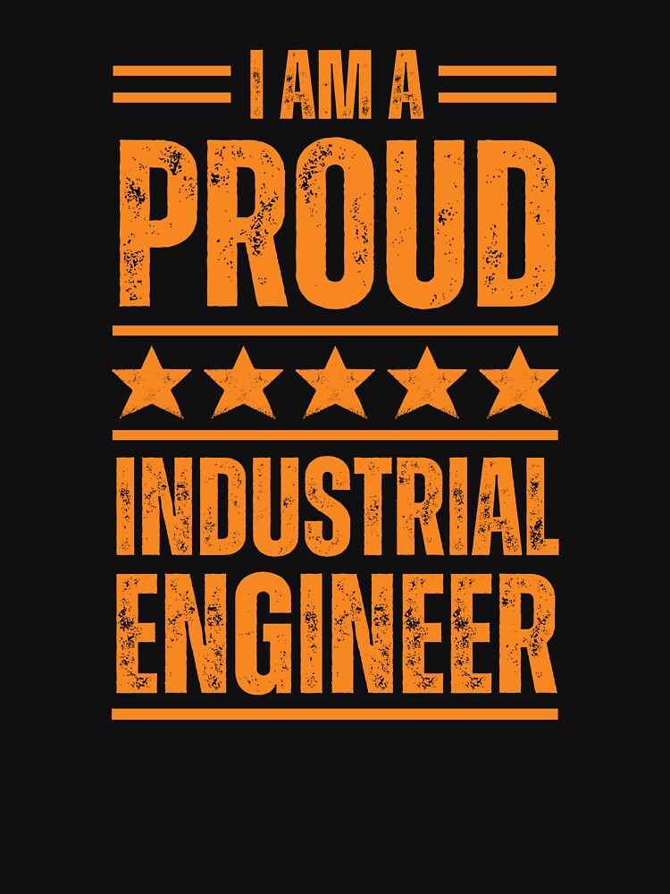 I'm A very proud Industrial Engineer by rootartino T-Shirts, Hoodie, Sweatshirt | BlankRebels.com (Image 3)