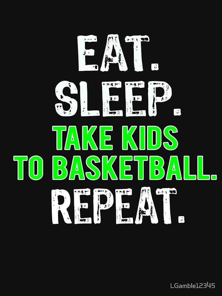 Cute Eat sleep Take Kids to Basketball Gift by LGamble12345 T-Shirts, Hoodie, Sweatshirt | BlankRebels.com (Image 3)