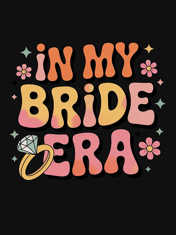 In My Bride Era Groovy Wedding Engagement Bachelorette Party by ControlCenter T-Shirts, Hoodie, Sweatshirt (Image 3)