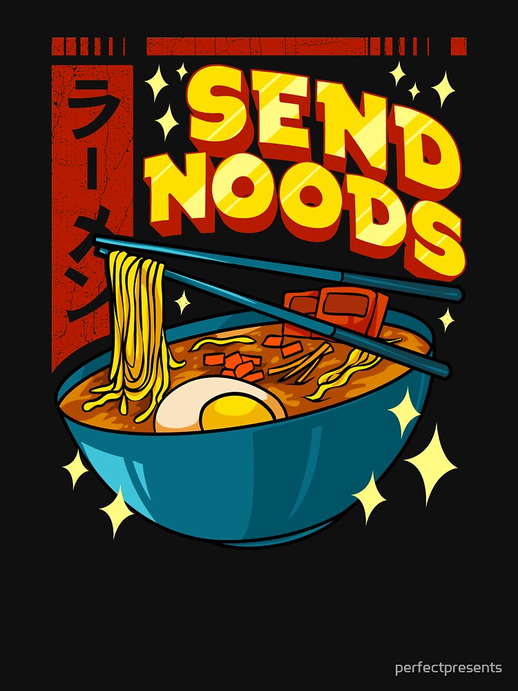 Funny Send Noods Pun Anime Gamer Ramen Kawaii by perfectpresents