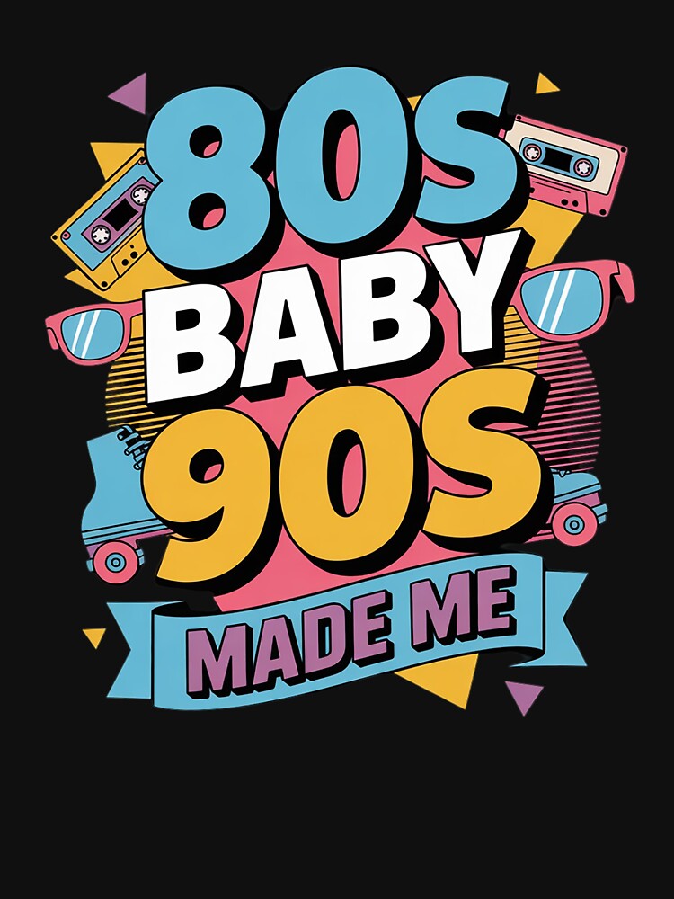 1980s 80's Baby 1990s 90's Made Me Nostalgia 4 by angolinnArt T-Shirts, Hoodie, Sweatshirt | BlankRebels.com (Image 3)