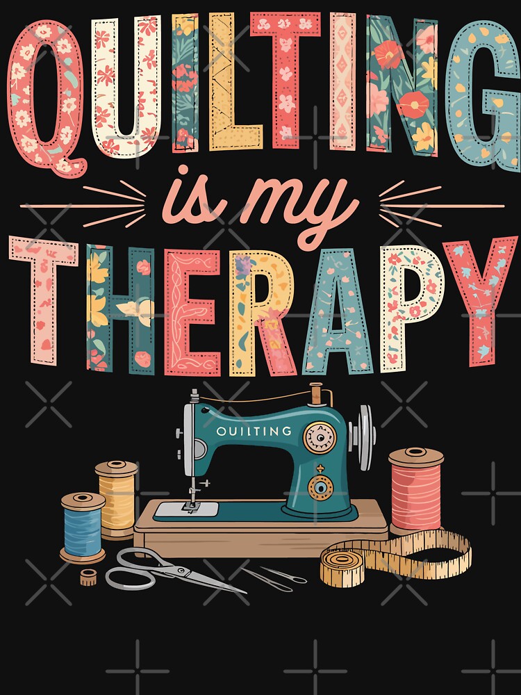 Quilting Is My Therapy | Funny Quilter Women by tmerchtrends T-Shirts, Hoodie, Sweatshirt | BlankRebels.com (Image 3)