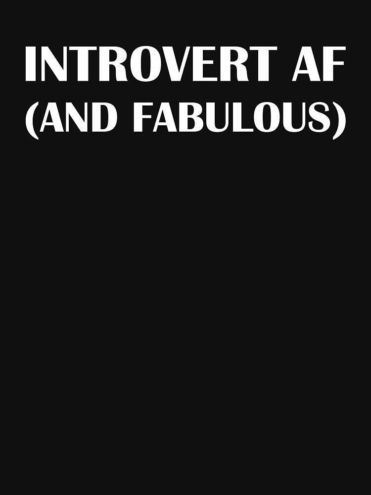 Introvert AF (And Fabulous). / Introvert Joke Funny T-Shirt Label by introvertvibes
