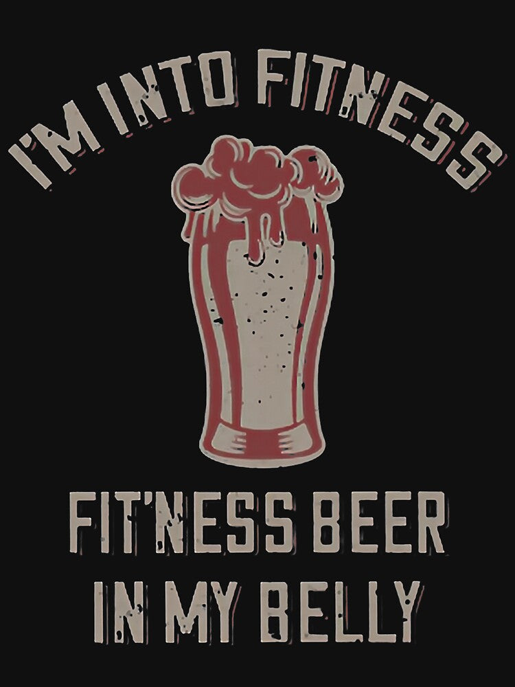 I'M Fitness Fit'Ness Beer My Belly T-Shirts, Hoodie, Sweatshirt