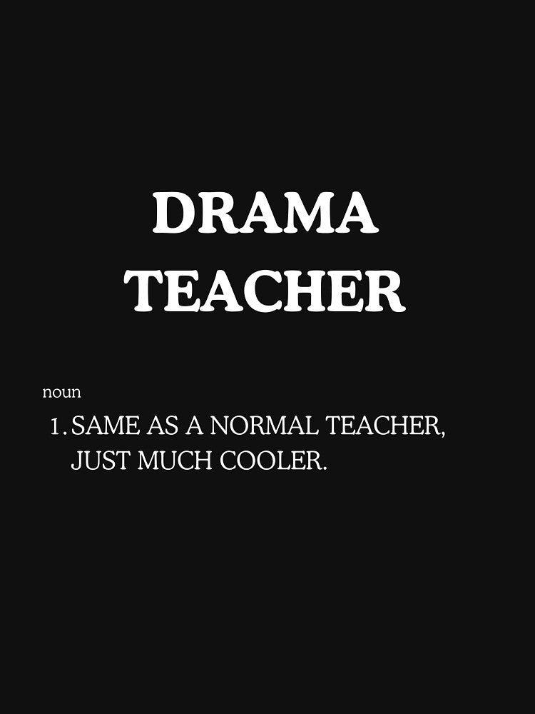 "Cool Drama Teacher" Tee Shirt by work-at-tire Hoodie, Sweatshirt | BlankRebels.com (Image 3)