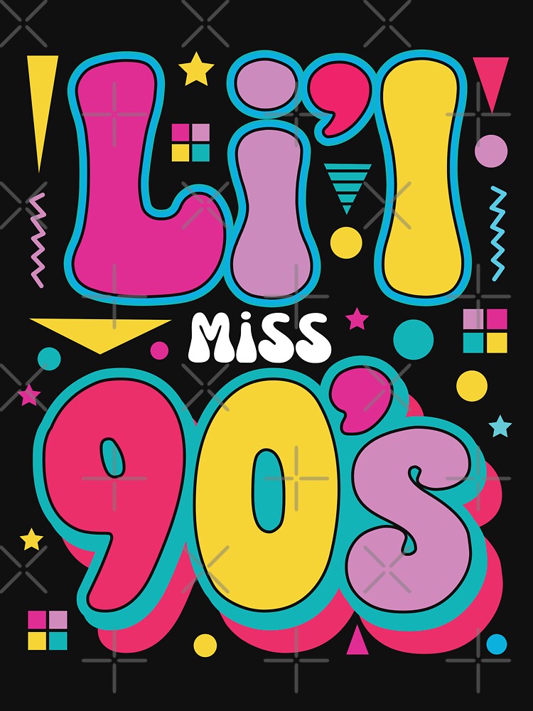 Li'l Miss 90's Retro Nineties Girl Love The 1990s by GravitiTees T-Shirts, Hoodie, Sweatshirt | BlankRebels.com (Image 3)