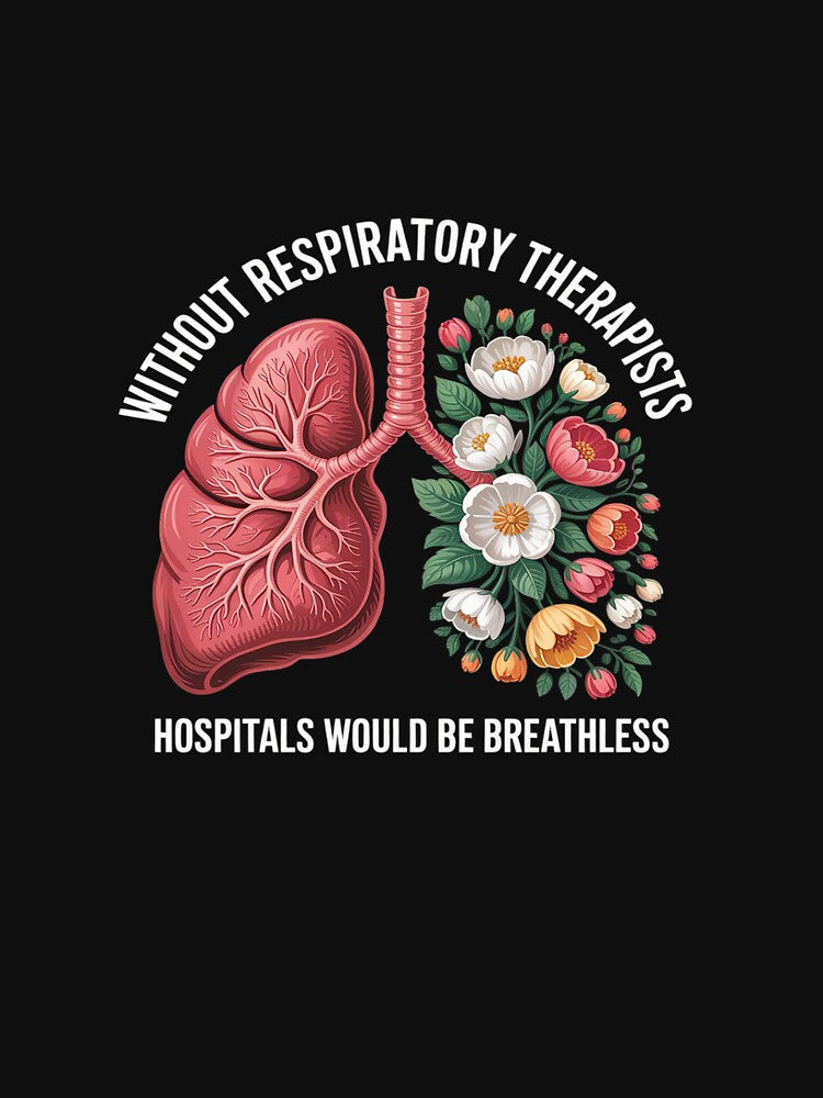 Without Respiratory Therapists Funny RT Therapy by HardcoreTour T-Shirts, Hoodie, Sweatshirt | BlankRebels.com (Image 3)