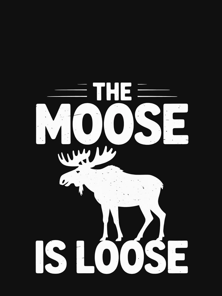 The Moose Is Loose Wildlife Animal Canadian Elk Moose by RustsyMin T-Shirts, Hoodie, Sweatshirt | BlankRebels.com (Image 3)