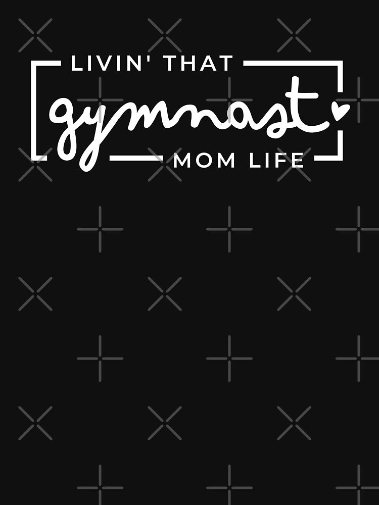 Livin That Gymnast Mom Life, Gymnastics Mom, Gymnastics Mama, Sports Mom Life by singRsong T-Shirts, Hoodie,... (Image 3)