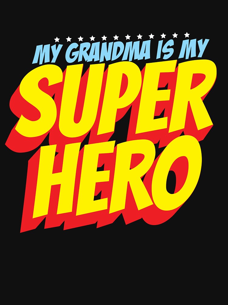 My Grandma Is My Superhero Mother's Day Women's Grandma Gear by DynamicDesign