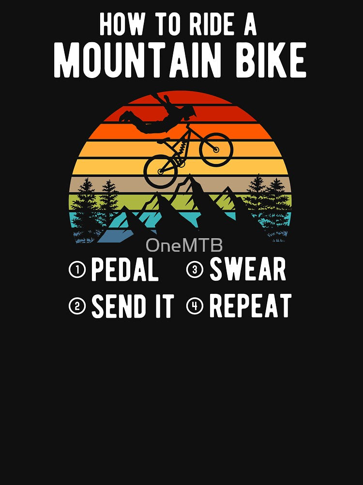 How to Ride Mountain Bike Funny for MTB Mountain Biker by OneMTB T-Shirts, Hoodie, Sweatshirt | BlankRebels.com (Image 3)