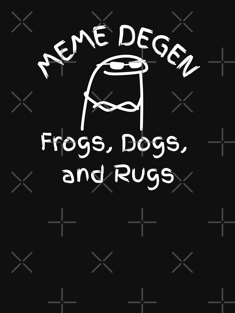 MEME DEGEN - Frogs, Dogs, and Rugs | Funny Crypto Humor by Mobius Spot Collective T-Shirts, Hoodie, Sweatshirt (Image 3)
