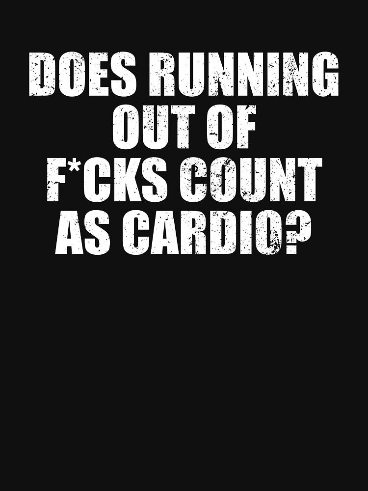 Does Running Out Of F cks Count As Cardio by kevzadevinca T-Shirts, Hoodie, Sweatshirt | BlankRebels.com (Image 3)