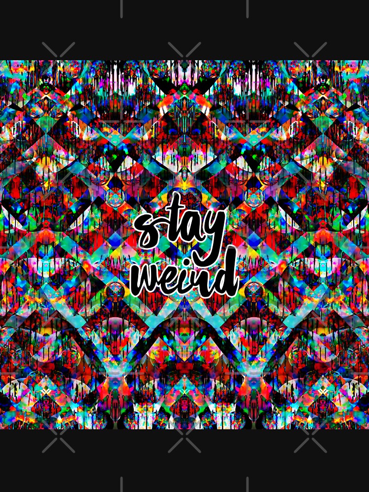Stay weird by jellyrelish T-Shirts, Hoodie, Sweatshirt | BlankRebels.com (Image 3)