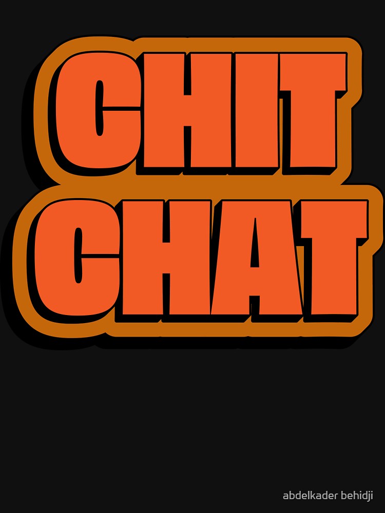 CHIT CHAT – Bold Retro Typography Quote by The Design KAD T-Shirts, Hoodie, Sweatshirt | BlankRebels.com (Image 3)