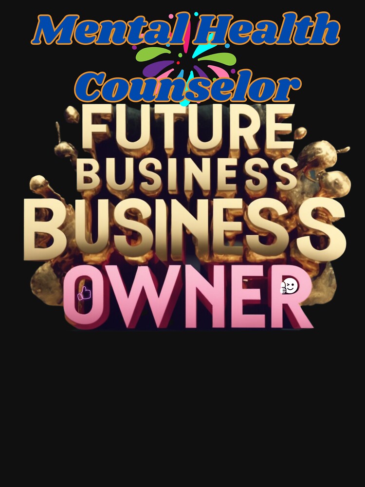 MENTAL HEALTH COUNSELOR FUTURE BUSINESS OWNER, MOM, DAD, GIFT, PYJAMAS by carlos crane T-Shirts, Hoodie, Sweatshirt (Image 3)