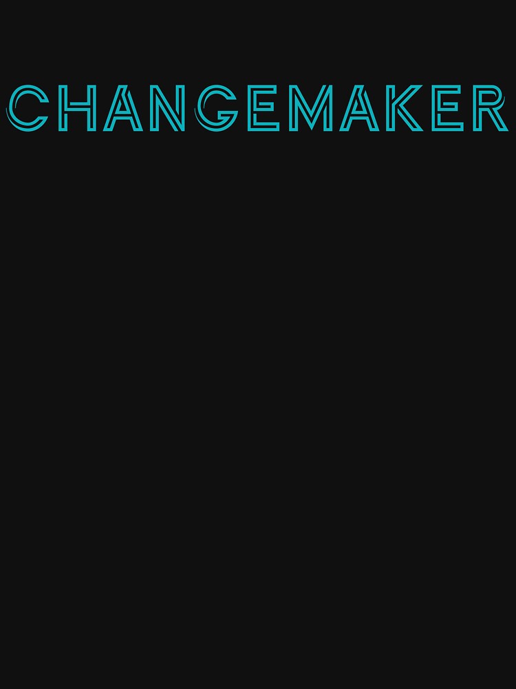 Changemaker | Create the Rules by CreatetheRules T-Shirts, Hoodie, Sweatshirt | BlankRebels.com (Image 3)