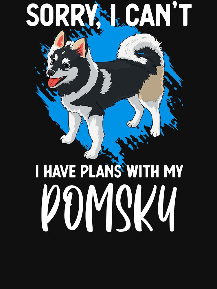 Funny I Have Plans With My Pomsky Pet Dog Owners print by jakehughes2015