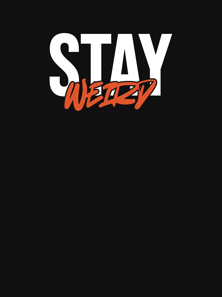 Stay Weird Alternative Lifestyle Design by maarse T-Shirts, Hoodie, Sweatshirt | BlankRebels.com (Image 3)