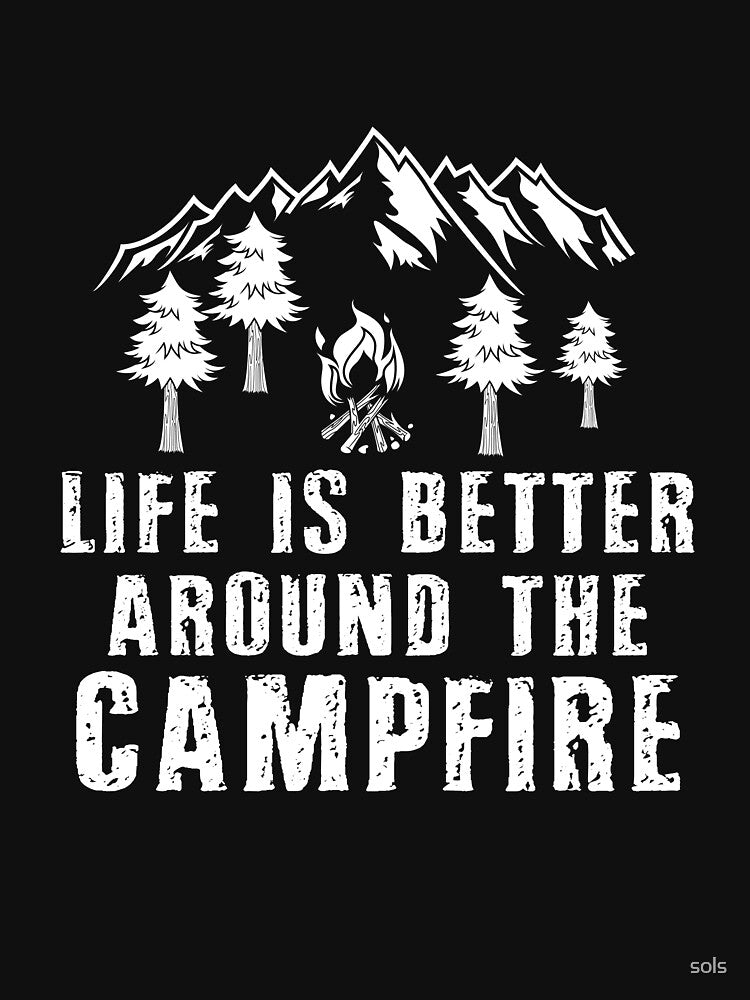 Life is better around the campfire, Campfire Camping Gift- Funny Camping Shirt ,Camping Tees, Camp T shirt,... (Image 3)