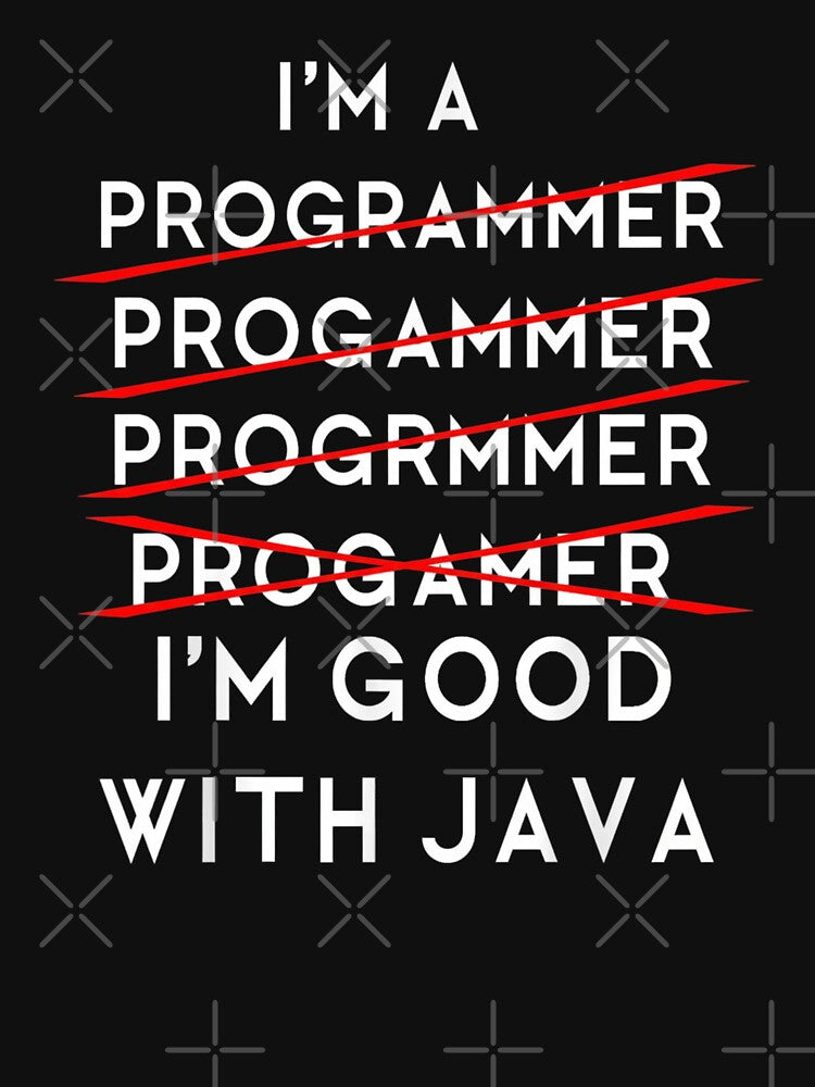 I'm A Programmer Programmer Programmer Progammer I'm Good With Java by Gogetgiggles T-Shirts, Hoodie, Sweatshirt (Image 3)