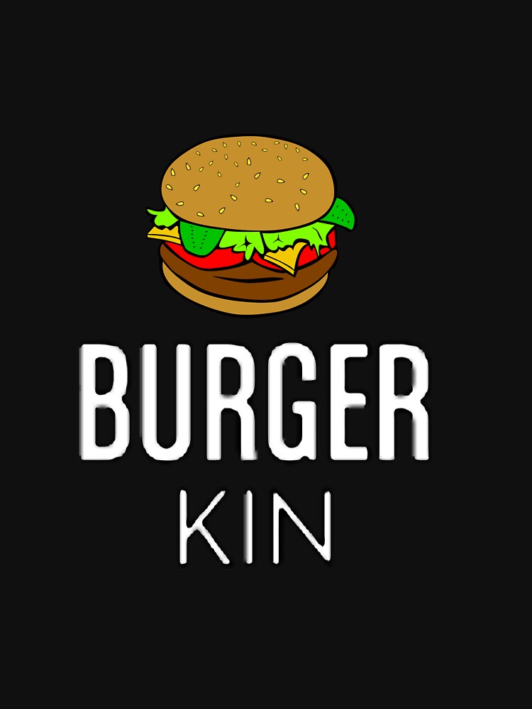Burger Kin by Macspayne T-Shirts, Hoodie, Sweatshirt | BlankRebels.com (Image 3)