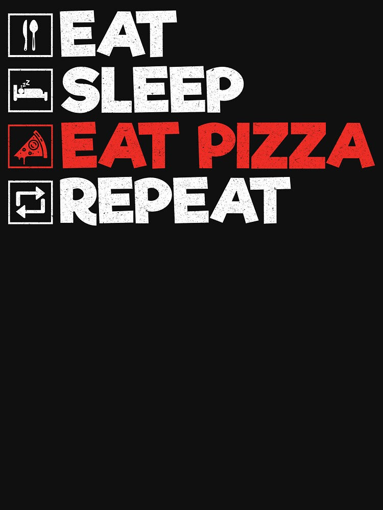 Eat Sleep Eat Pizza Repeat: Funny Pizza Lover by Adexyl T-Shirts, Hoodie, Sweatshirt | BlankRebels.com (Image 3)