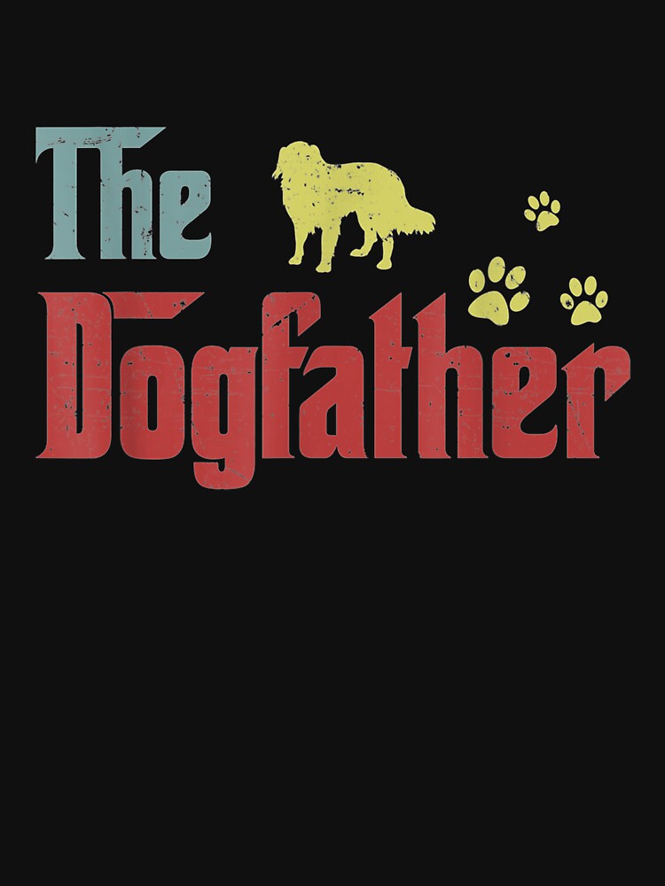 The Dogfather Funny Dog Funny Australian Shepherd by sheilase T-Shirts, Hoodie, Sweatshirt | BlankRebels.com (Image 3)