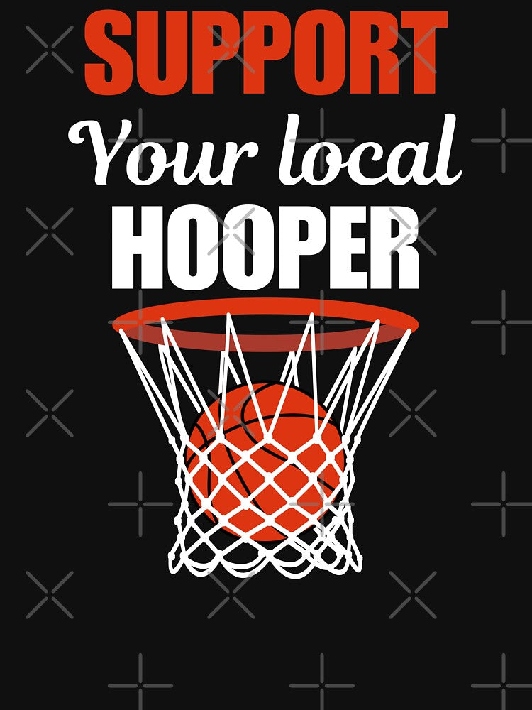 Support your local hooper, funny quote or saying for athletes and people who love and like basketball sport by... (Image 3)