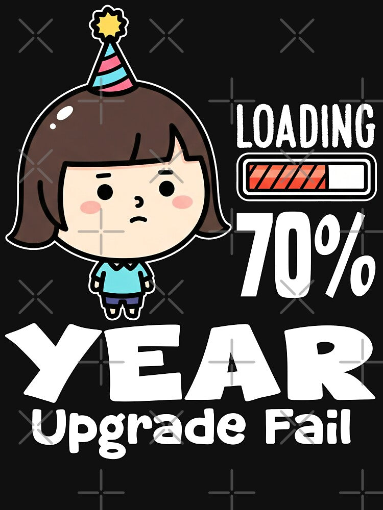 YEAR UPGRADE FAIL - BIRTHDAY GIFT by KEF Custom T-Shirts, Hoodie, Sweatshirt | BlankRebels.com (Image 3)
