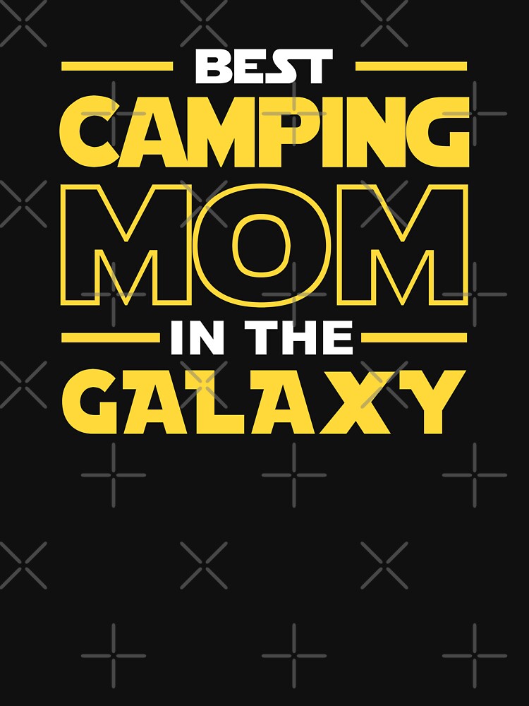Best Camping Mom In The Galaxy shirt, Camping Dad Mom Girls Lovers Birthday Christmas Mothers Day Quotes Design... (Image 3)