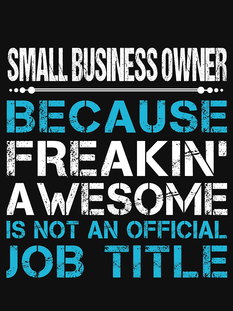 Small Business Owner T Shirt (Image 3)
