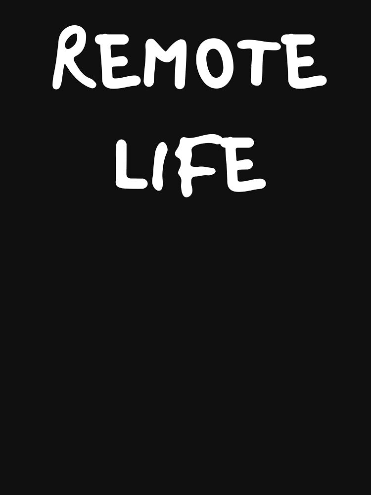 Remote Life by FlickBreakMerch T-Shirts, Hoodie, Sweatshirt | BlankRebels.com (Image 3)
