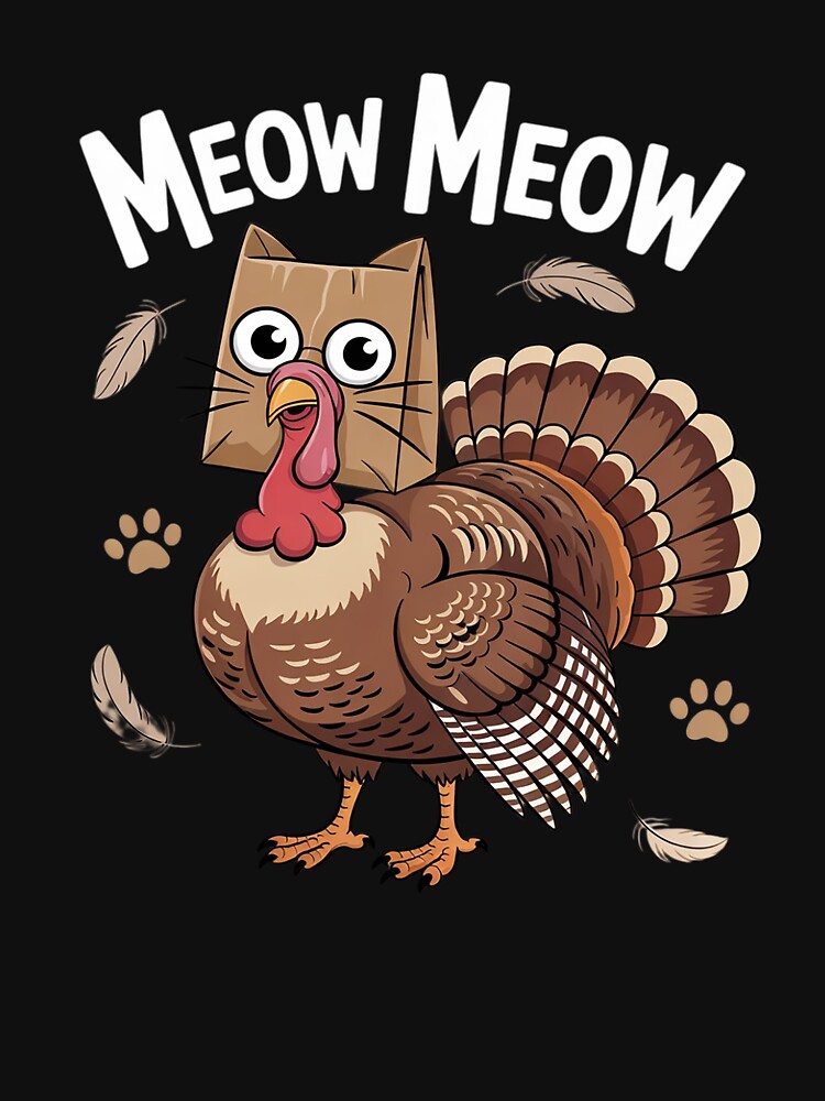 Thanksgiving Cat Fake Cat Meow Thanksgiving Turkey by angolinnArt T-Shirts, Hoodie, Sweatshirt | BlankRebels.com (Image 3)