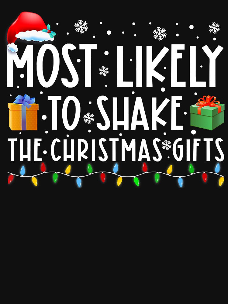 Most Likely To Shake The Christmas Gifts Family Xmas by SethFrancis37 T-Shirts, Hoodie, Sweatshirt (Image 3)