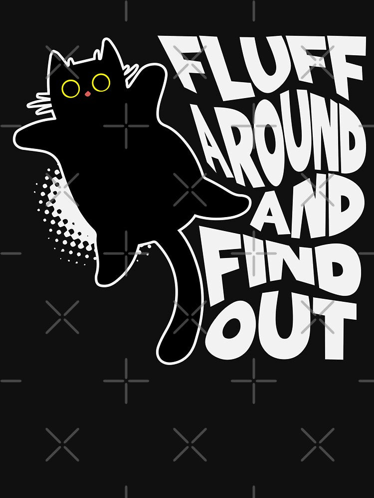 Fluff Around Find Out T-Shirts, Hoodie, Sweatshirt
