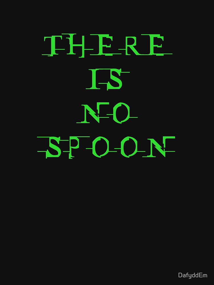 There is no spoon... by DafyddEm T-Shirts, Hoodie, Sweatshirt | BlankRebels.com (Image 3)