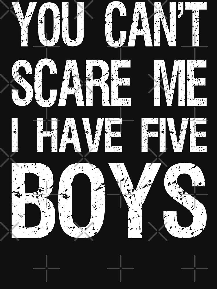 You Can't Scare Me I Have Five Boys II by Lemon Pepper T-Shirts, Hoodie, Sweatshirt | BlankRebels.com (Image 3)