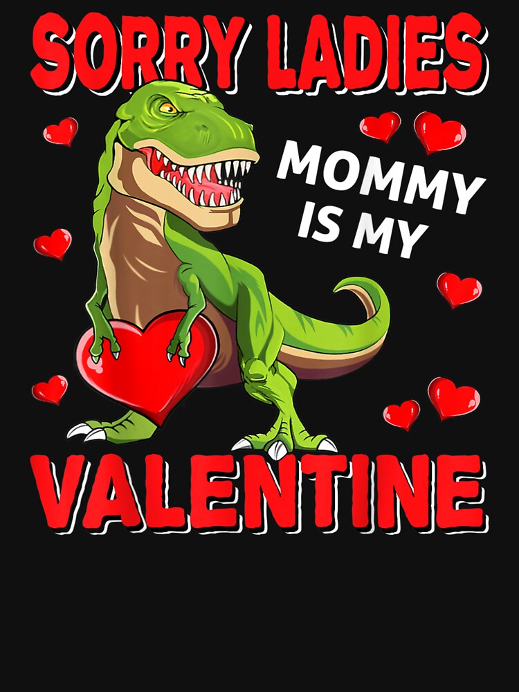 Sorry Mommy Is My Valentine by Namerreh59Art T-Shirts, Hoodie, Sweatshirt | BlankRebels.com (Image 3)