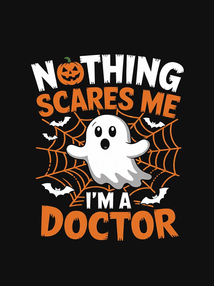 Nothing scares me I'm a Doctor - Halloween doctor by CombatTask T-Shirts, Hoodie, Sweatshirt | BlankRebels.com (Image 3)