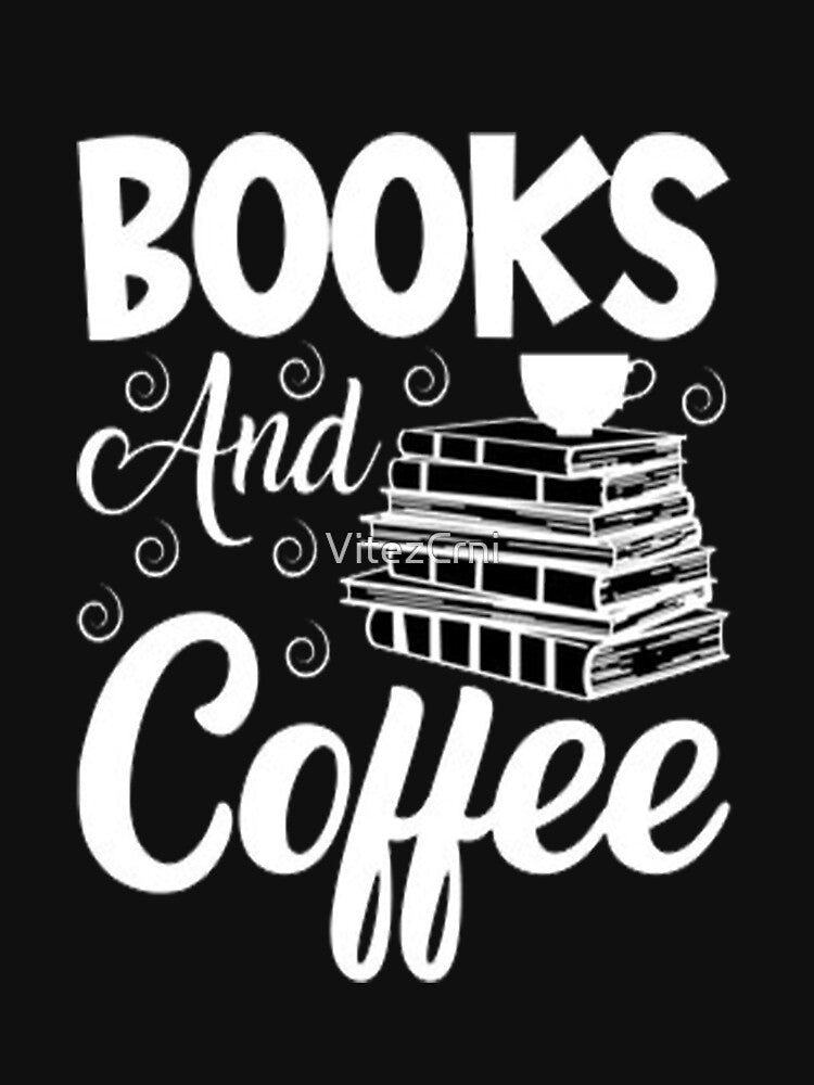 Books And Coffee by VitezCrni T-Shirts, Hoodie, Sweatshirt | BlankRebels.com (Image 3)