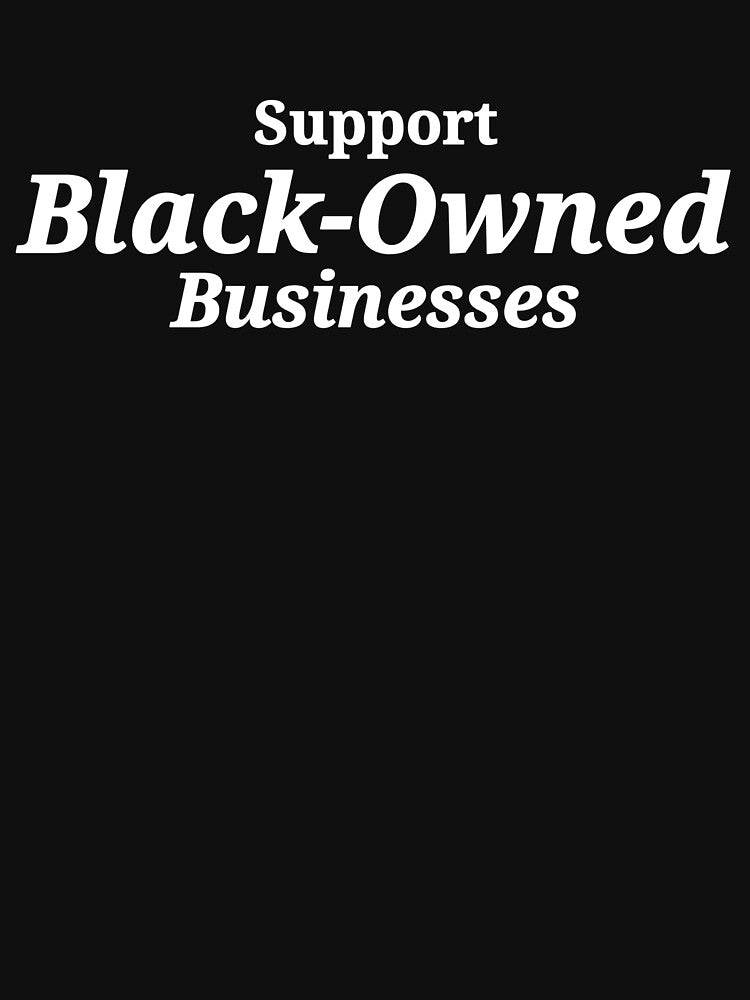 Support Black-Owned Businesses by uh-mee-ruh T-Shirts, Hoodie, Sweatshirt | BlankRebels.com (Image 3)