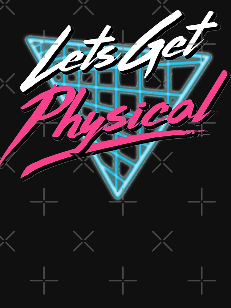 Lets Get Physical Workout Gym Tee Totally Rad Retro 80'S by ZacharyMarcus