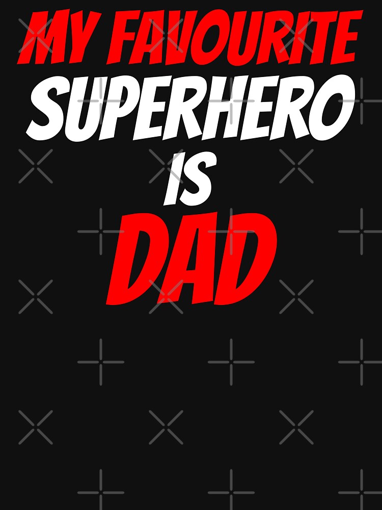My Favourite Superhero Is Dad by TheBeastNation T-Shirts, Hoodie, Sweatshirt | BlankRebels.com (Image 3)