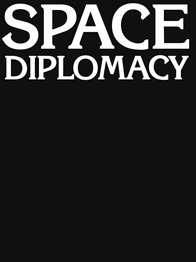 Space Diplomacy by dicegeeks T-Shirts, Hoodie, Sweatshirt | BlankRebels.com (Image 3)