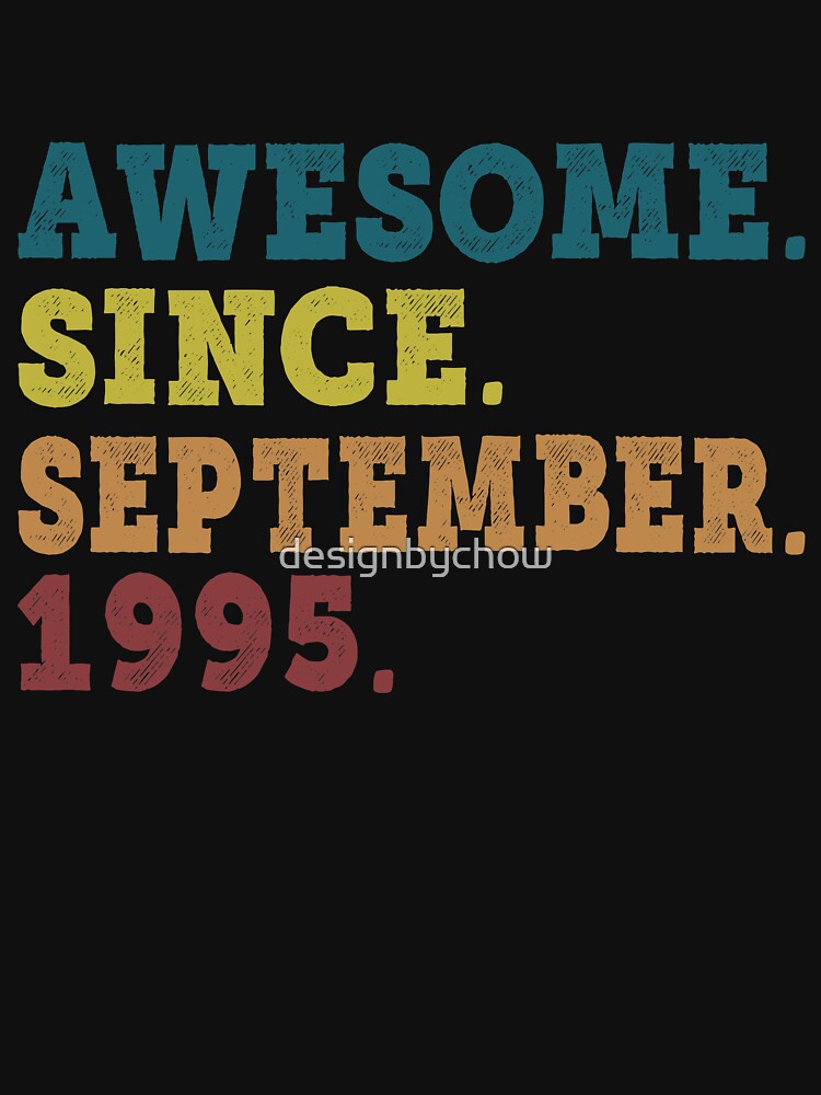 Awesome Since September 1995 Retro Vintage 26th Birthday Gift by designbychow T-Shirts, Hoodie, Sweatshirt (Image 3)