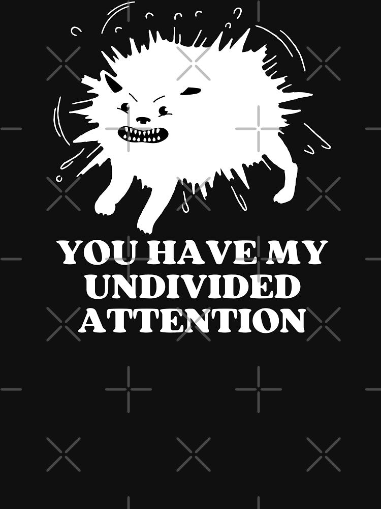 YOU HAVE MY UNDIVIDED ATTENTION - Funny Cat Pictures with Captions and Cat Sayings by FunnyCatsFam T-Shirts,... (Image 3)