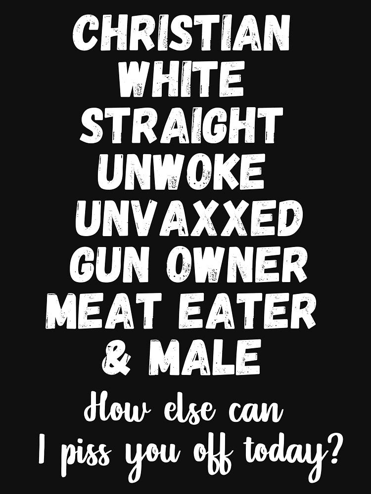 Christian White Straight Unwoke Unvaxxed Gun Owner by Mirosou T-Shirts, Hoodie, Sweatshirt | BlankRebels.com (Image 3)