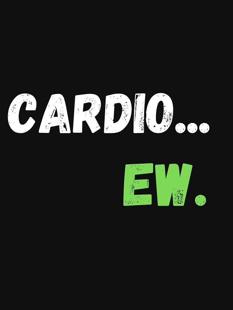 Cardio, Cardio EW by Hedersondesigns T-Shirts, Hoodie, Sweatshirt | BlankRebels.com (Image 3)